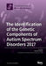 The Identification of the Genetic Components of Autism Spectrum Disorders 2017 by Merlin G. Butler