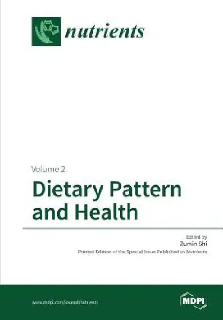 Dietary Pattern and Health Volume 2 by Zumin Shi