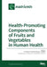 Health-Promoting Components of Fruits and Vegetables in Human Health by M. Monica Giusti