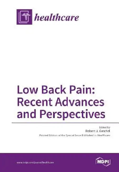 Low Back Pain: Recent Advances and Perspectives by Robert J. Gatchel