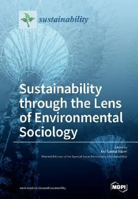 Sustainability through the Lens of Environmental Sociology by Saidul Islam