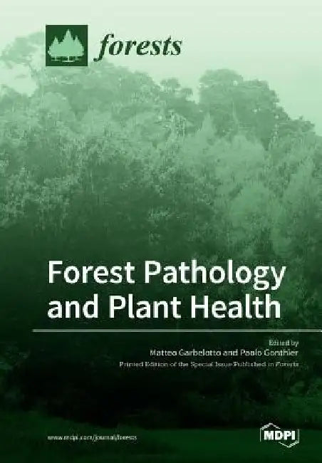 Forest Pathology and Plant Health by Matteo Garbelotto
