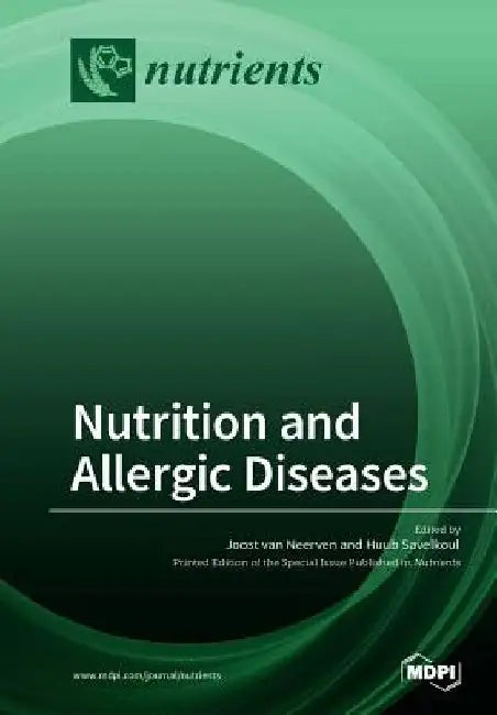 Nutrition and Allergic Diseases by Joost Van Neerven