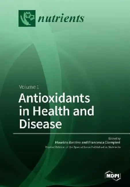 Antioxidants in Health and Disease: Volume 1 by Maurizio Battino