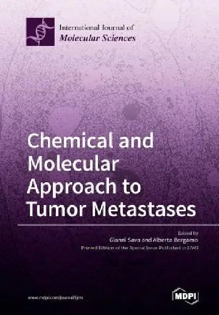 Chemical and Molecular Approach to Tumor Metastases by Gianni Sava