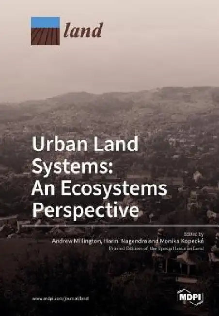 Urban Land Systems: An Ecosystems Perspective by Andrew Millington