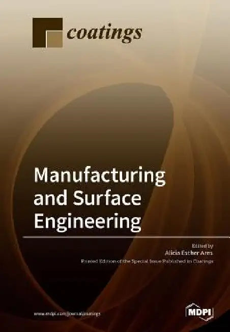 Manufacturing and Surface Engineering by Alicia Esther Ares