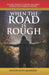 When the Road Is Rough: Finding Strength, Purpose And Grace Through Life's Hardest Journeys by Pastor Elvis Momodu