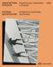 Exposed Architecture: Exhibitions, Interludes, and Essays by Isabel Abascal, Mario Ballesteros