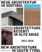 New Architecture in South Tyrol 2012-2018 by Kunst Meran, Südtiroler Künstlerbund, Architekturstiftung Südtirol