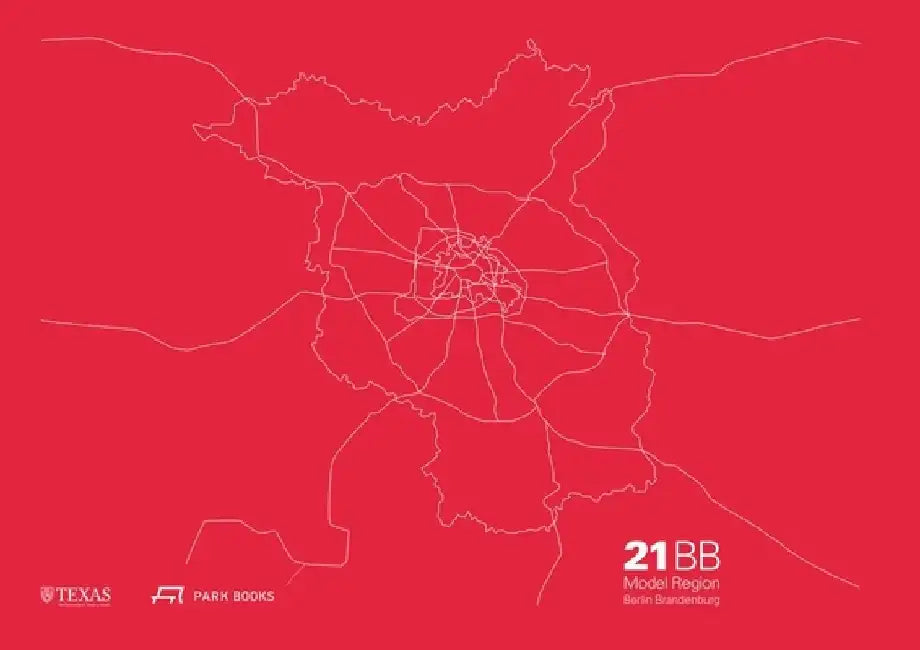21bb--Model Region Berlin-Brandenburg: Analyses and Visions for the 21st Century by Barbara Hoidn