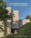Alexander Brenner - A Holistic Art of Building: Villas and Houses 2015-2022 by Alexander Brenner