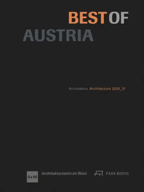 Best of Austria: Architecture 2020-21 by Architekturzentrum Wien