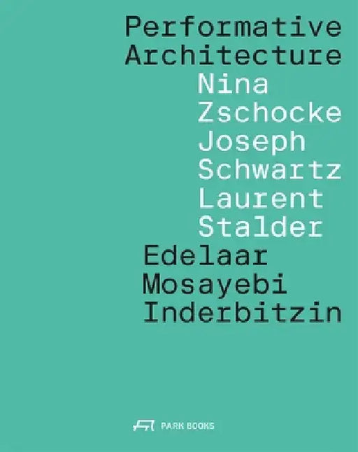 Performance by Edelaar Mosayebi Inderbitzin Architects