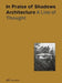 In Praise of Shadows Architecture: A Line of Thought by Fredric Benesch