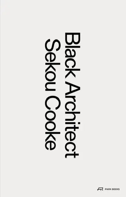 Black Architect by Sekou Cooke