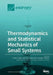 Thermodynamics and Statistical Mechanics of Small Systems by Andrea Puglisi