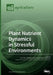 Plant Nutrient Dynamics in Stressful Environments by Urs Feller