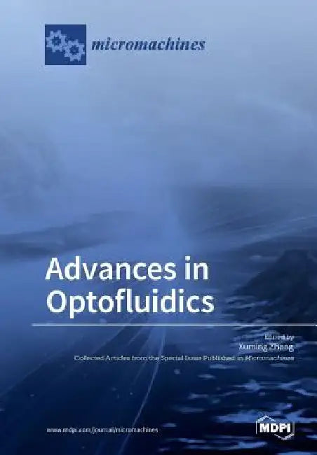 Advances in Optofluidics by Xuming Zhang