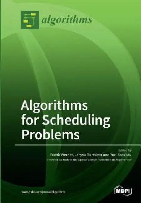 Algorithms for Scheduling Problems by Frank Werner