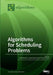 Algorithms for Scheduling Problems by Frank Werner