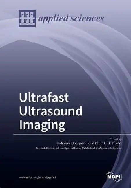 Ultrafast Ultrasound Imaging by Hideyuki Hasegawa