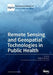 Remote Sensing and Geospatial Technologies in Public Health by Fazlay S. Faruque