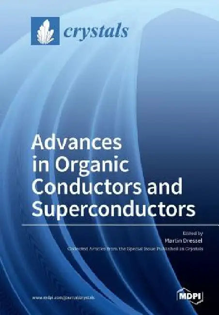 Advances in Organic Conductors and Superconductors by Martin Dressel