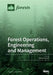 Forest Operations, Engineering and Management by Raffaele Spinelli