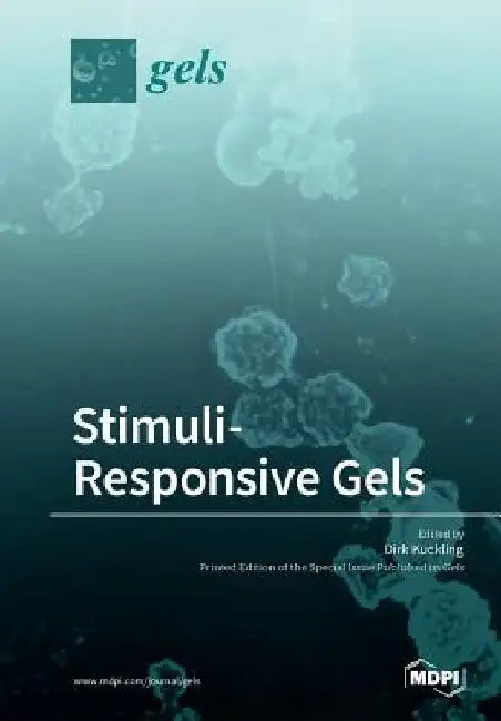 Stimuli-Responsive Gels by Dirk Kuckling