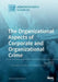 The Organizational Aspects of Corporate and Organizational Crime by Judith Van Erp