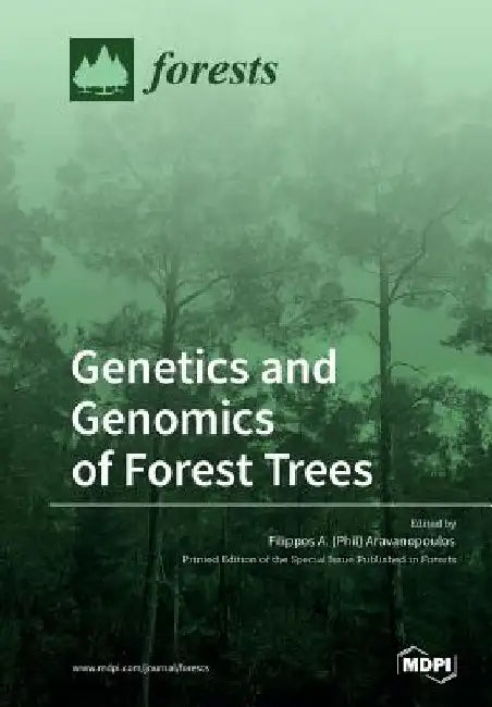 Genetics and Genomics of Forest Trees by Filippos a. Aravanopoulos