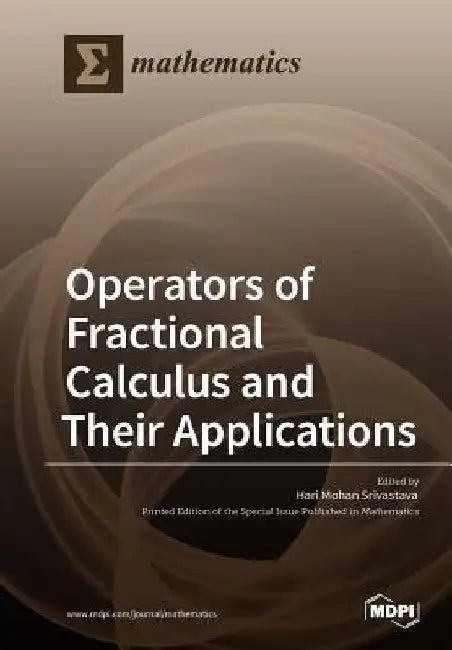 Operators of Fractional Calculus and Their Applications by Hari Mohan Srivastava