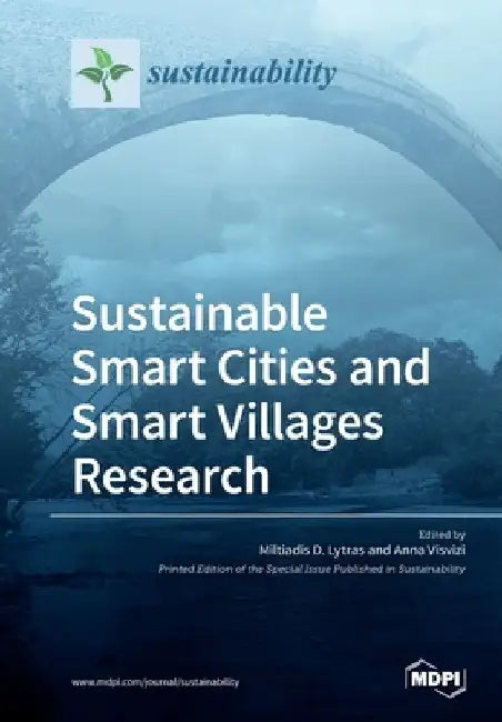 Sustainable Smart Cities and Smart Villages Research by Miltiadis D. Lytras