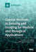 Optical Methods in Sensing and Imaging for Medical and Biological Applications by Dragan Indjin
