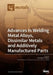 Advances in Welding Metal Alloys, Dissimilar Metals and Additively Manufactured Parts by Giuseppe Casalino