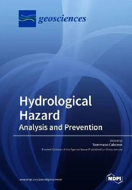 Hydrological Hazard: Analysis and Prevention by Tommaso Caloiero