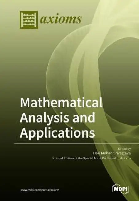 Mathematical Analysis and Applications by Hari Mohan Srivastava
