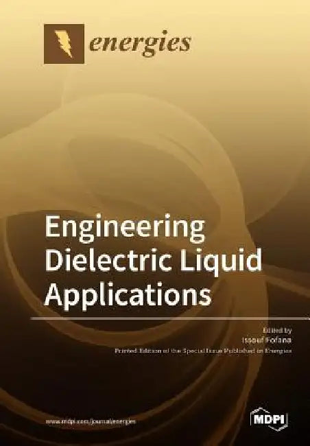 Engineering Dielectric Liquid Applications by Issouf Fofana