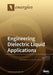Engineering Dielectric Liquid Applications by Issouf Fofana