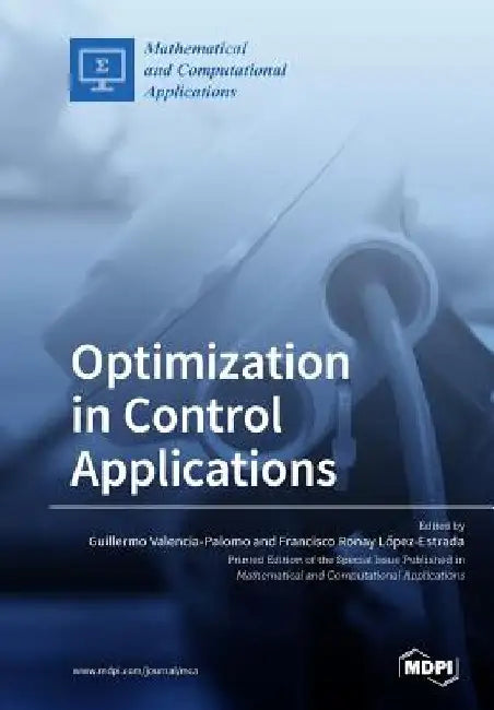 Optimization in Control Applications by Guillermo Valencia-Palomo