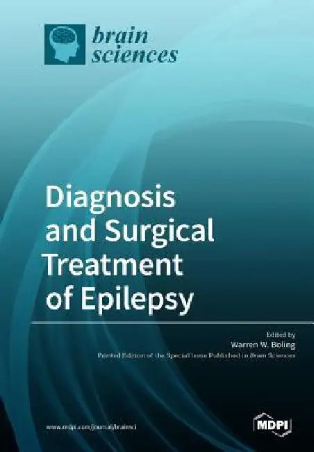 Diagnosis and Surgical Treatment of Epilepsy by Warren Boling