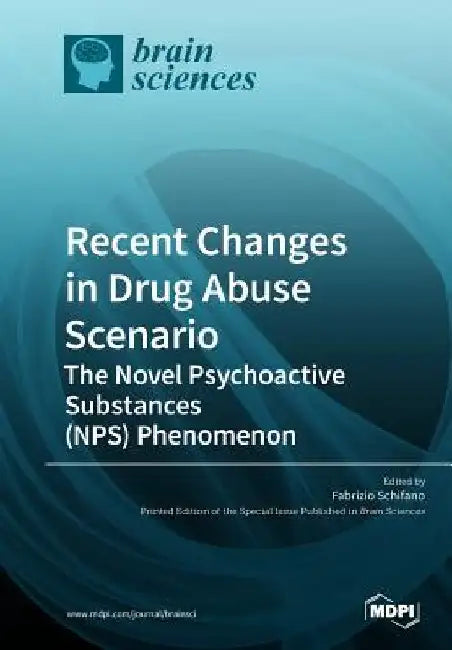 Recent Changes in Drug Abuse Scenario The Novel Psychoactive Substances (NPS) Phenomenon by Fabrizio Schifano
