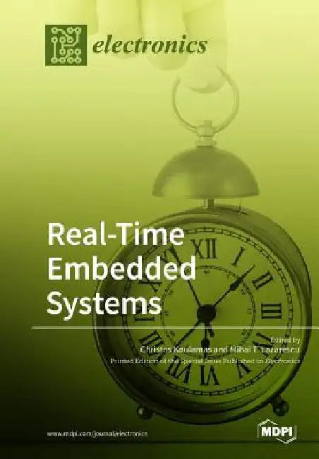 Real-Time Embedded Systems by Christos Koulamas