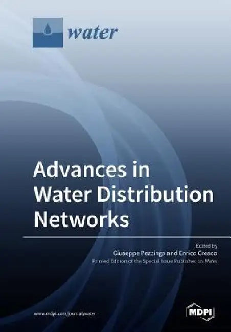 Advances in Water Distribution Networks by Giuseppe Pezzinga