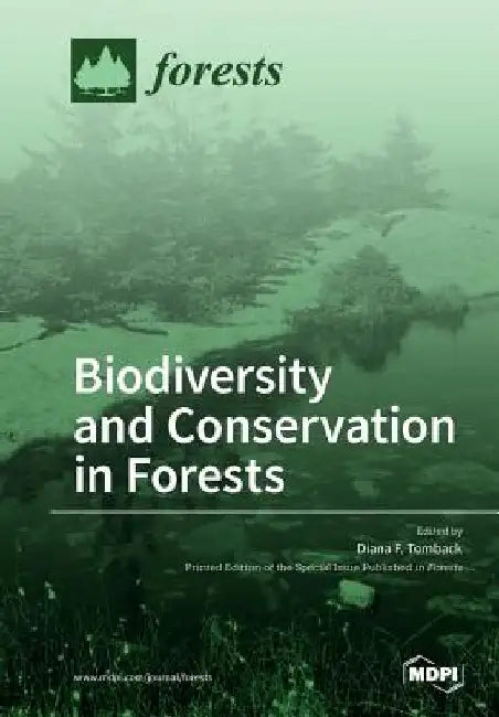 Biodiversity and Conservation in Forests by Diana F. Tomback