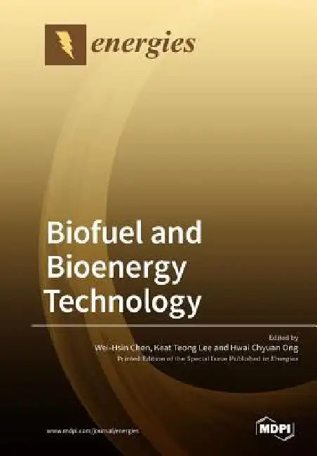 Biofuel and Bioenergy Technology by Wei-Hsin Chen