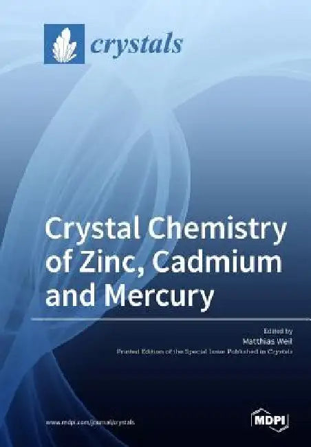 Crystal Chemistry of Zinc, Cadmium and Mercury by Matthias Weil