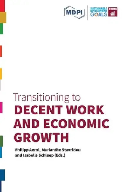 Transitioning to Decent Work and Economic Growth by Philipp Aerni