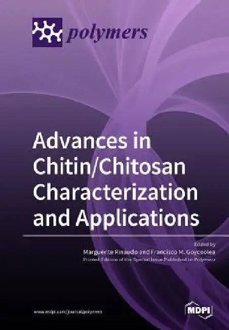 Advances in Chitin/Chitosan Characterization and Applications by Marguerite Rinaudo